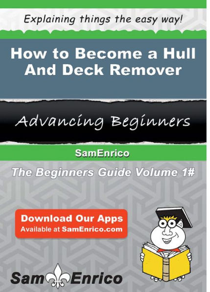 How to Become a Hull And Deck Remover