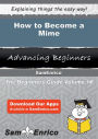 How to Become a Mime