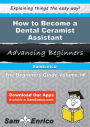 How to Become a Dental Ceramist Assistant