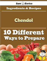 Title: 10 Ways to Use Chendol (Recipe Book), Author: Mueller Dannielle