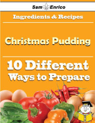 Title: 10 Ways to Use Christmas Pudding (Recipe Book), Author: Outlaw Tillie