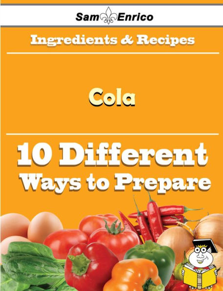 10 Ways to Use Cola (Recipe Book)