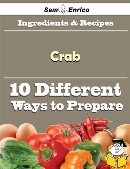 10 Ways to Use Crab (Recipe Book)