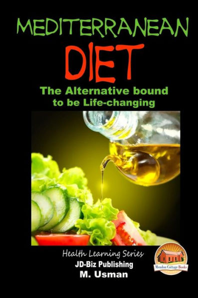 Mediterranean Diet - The Alternative bound to be Life-changing