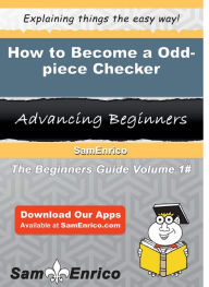 Title: How to Become a Odd-piece Checker, Author: Orourke Jesse