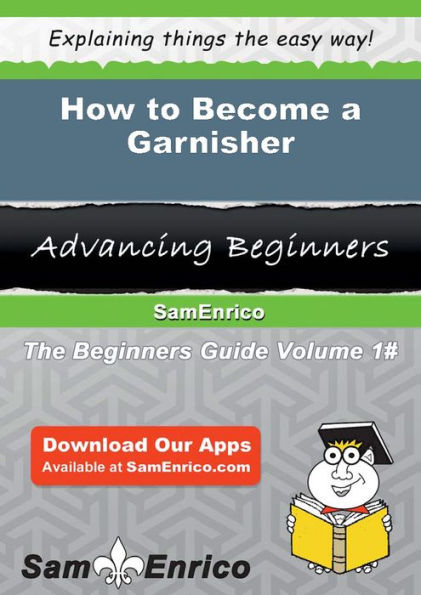 How to Become a Garnisher
