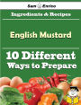 10 Ways to Use English Mustard (Recipe Book)