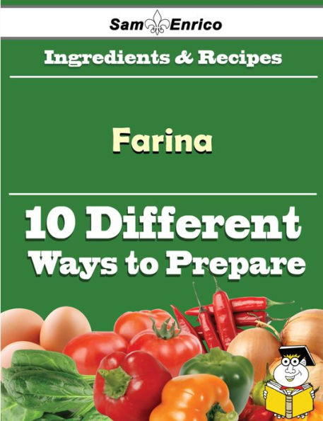 10 Ways to Use Farina (Recipe Book)