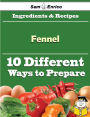 10 Ways to Use Fennel (Recipe Book)