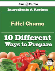 Title: 10 Ways to Use Filfel Chuma (Recipe Book), Author: Ouellette Harriette