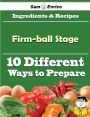 10 Ways to Use Firm-ball Stage (Recipe Book)