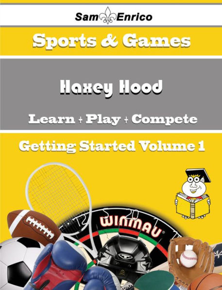 A Beginners Guide to Haxey Hood (Volume 1)