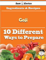 Title: 10 Ways to Use Goji (Recipe Book), Author: Winfield Olen