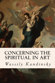 Title: Concerning the Spiritual in Art, Author: Wassily Kandinsky