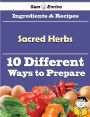 10 Ways to Use Sacred Herbs (Recipe Book)