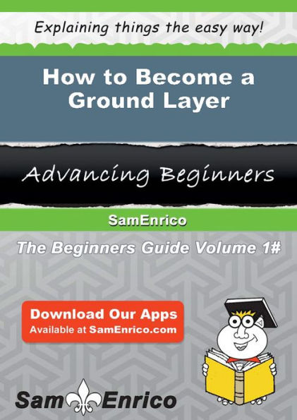 How to Become a Ground Layer