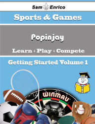 Title: A Beginners Guide to Popinjay (Volume 1), Author: Mclean Zenaida