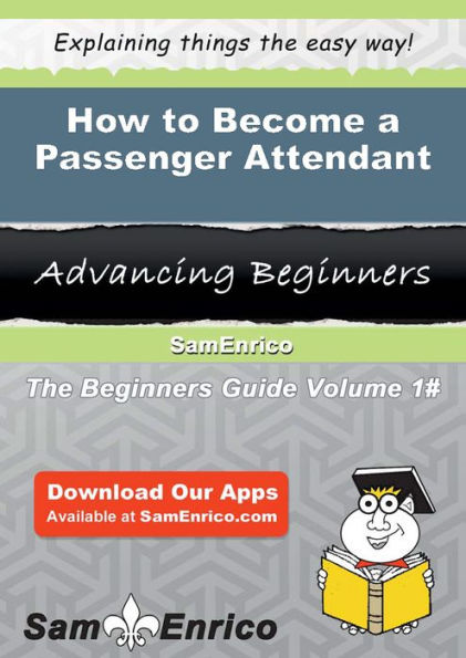 How to Become a Passenger Attendant