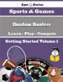 A Beginners Guide to Shadow Hunters (Volume 1)