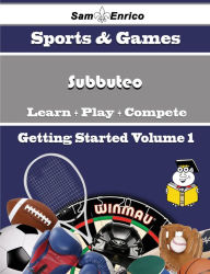 Title: A Beginners Guide to Subbuteo (Volume 1), Author: Barker Lee