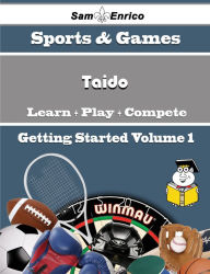 Title: A Beginners Guide to Taido (Volume 1), Author: Carpenter Paul