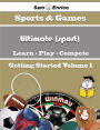 A Beginners Guide to Ultimate (sport) (Volume 1)
