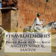Title: #travelmemories: Photo Book of Doc Gelo, Author: Angelo Nino M Santos