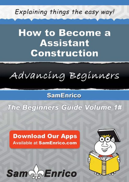 How to Become a Assistant Construction Superintendent