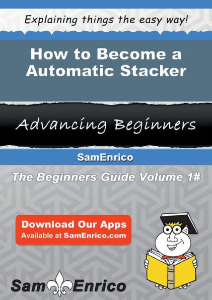 How to Become a Automatic Stacker