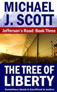 Title: The Tree of Liberty, Author: Michael J Scott