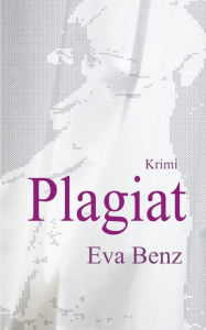 Title: Plagiat, Author: Eva Benz