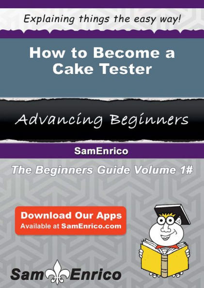 How to Become a Cake Tester