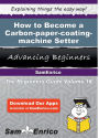 How to Become a Carbon-paper-coating-machine Setter
