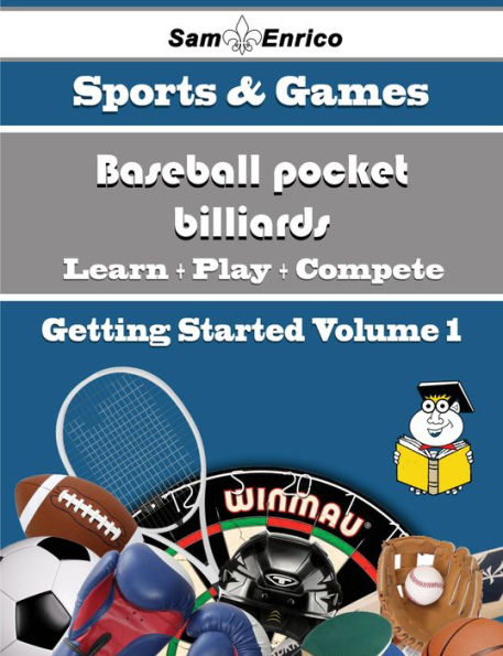 A Beginners Guide to Baseball pocket billiards (Volume 1)
