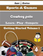 A Beginners Guide to Cowboy polo (Volume 1)