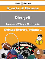 Title: A Beginners Guide to Disc golf (Volume 1), Author: Mercado Genesis