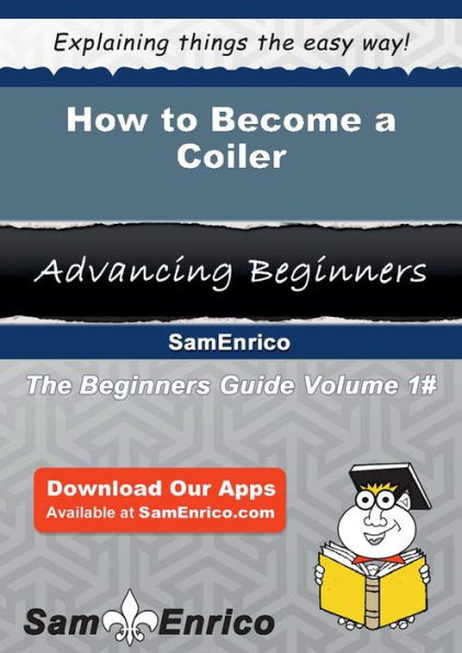 How to Become a Coiler