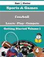 A Beginners Guide to Foosball (Volume 1)