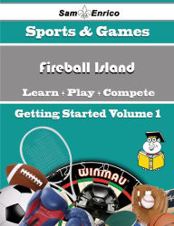 Title: A Beginners Guide to Fireball Island (Volume 1), Author: Rider Demetria
