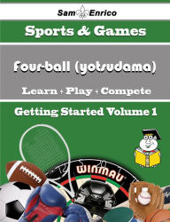 Title: A Beginners Guide to Four-ball (yotsudama) (Volume 1), Author: Silverman Terrell