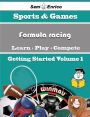 A Beginners Guide to Formula racing (Volume 1)