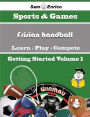 A Beginners Guide to Frisian handball (Volume 1)