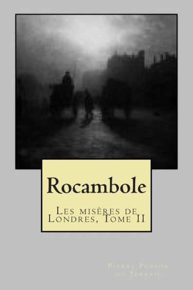 Rocambole: Les miseres de Londres, Tome II