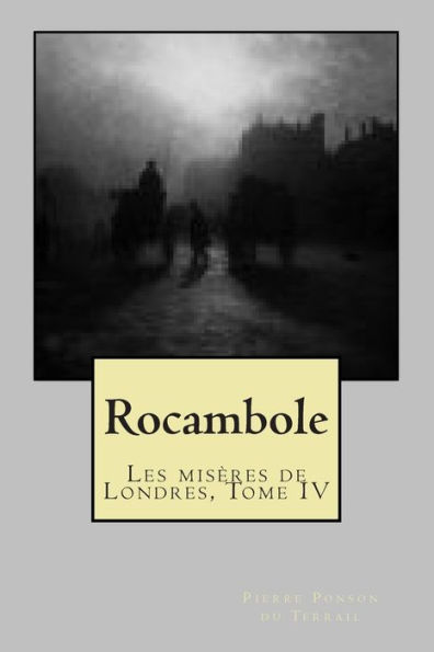 Rocambole: Les miseres de Londres, Tome IV