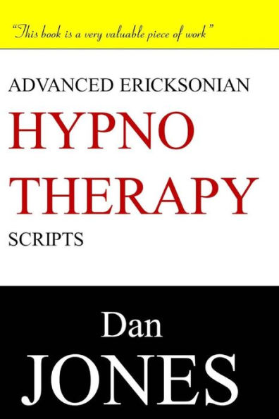 Advanced Ericksonian Hypnotherapy Scripts