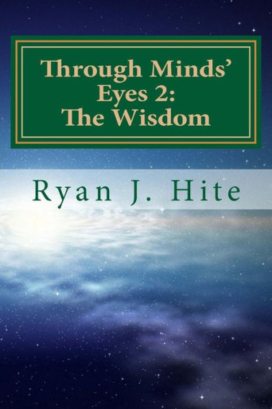 Through Minds Eyes 2: The Wisdom: Part 4 of 10