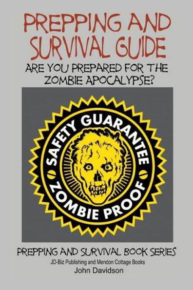 Prepping and Survival Guide - Are You Prepared for the Zombie Apocalypse?