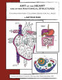 ART of the HEART and other Anatomical Structures: A Human Anatomy Coloring Book