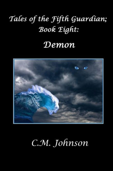 Tales of the Fifth Guardian; Book Eight: Demon