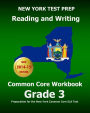 NEW YORK TEST PREP Reading and Writing Common Core Workbook Grade 3: Preparation for the New York Common Core ELA Test